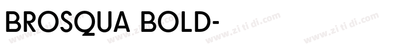 Brosqua Bold字体转换